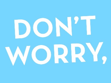 do not worry be happy
